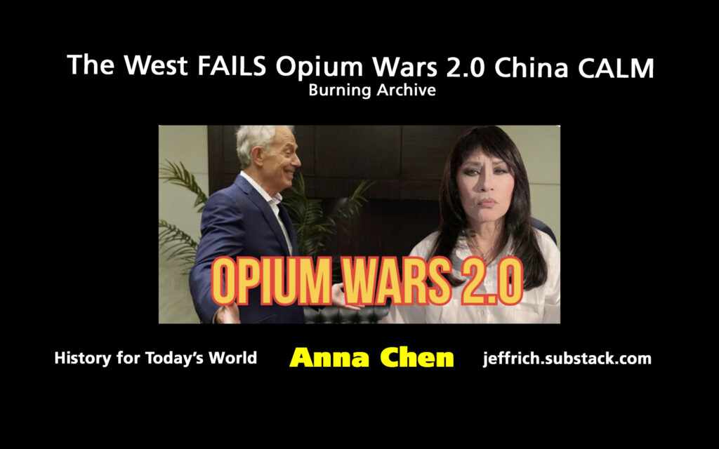 VIDEO Opium Wars 2.0. Jeff Rich interviews Anna Chen for The Burning Archive, 27 May 2026